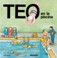 TEO EN LA PISCINA (12 ED.) de DENOU, VIOLETA 