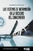 LOS SISTEMAS DE INFORMACION EN LA SOCIEDAD DEL CONOCIMIENTO de GINER DE LA FUENTE, FERNANDO 