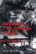 GUERNICA Y LA GUERRA TOTAL di PATTERSON, IAN 