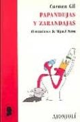 PAPANDUJAS Y ZARANDAJAS di GIL, CARMEN 