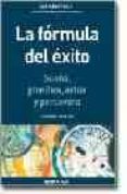 LA FORMULA DEL EXITO: SOÑAR + PLANIFICAR + ACTUAR + PERSEVERAR di GARCIA, CHARLES P. 