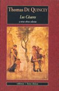 LOS CESARES Y OTRAS OBRAS SELECTAS de QUINCEY, THOMAS DE 