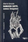DAMASCO SUITE, SOMOS IMAGENES de CORAZON, ALBERTO 