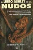 EL LIBRO ASHLEY DE LOS NUDOS di ASHLEY, CLIFFORD W. 