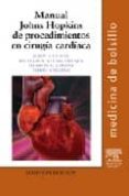 MANUAL JOHNS HOPKINS DE PROCEDIMIENTOS EN CIRUGIA CARDIACA (2 ED .) de CONTE, J. 