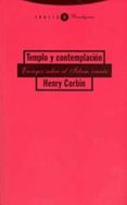 TEMPLO Y CONTEMPLACION: ENSAYOS SOBRE EL ISLAM IRANICO de CORBIN, HENRY 