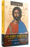 UN JUDIO MARGINAL: NUEVA VISION DEL JESUS HISTORICO: JUAN Y JESUS . EL REINO DE DIOS de MEIER, JOHN P. 