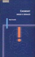 CHOMSKY: IDEAS E IDEALES di SMITH, NEIL 
