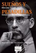 SUEOS Y PESADILLAS: MEMORIAS DE UN DIPLOMATICO de CAJAL, MAXIMO 