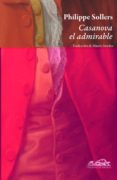 CASANOVA, EL ADMIRABLE de SOLLERS, PHILIPPE 