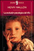 LA EVOLUCION PSICOLOGICA DEL NIO de WALLON, HENRI 