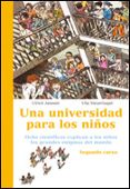 UNA UNIVERSIDAD PARA LOS NIOS: OCHO CIENTIFICOS EXPLICAN A LOS N IOS LOS GRANDES ENIGMAS DEL MUNDO (2 CURSO) de JANSSEN, ULRICH  STEUERNAGEL, ULLA 