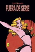 FUERA DE SERIE de BERNET, JORDI 