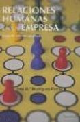 RELACIONES HUMANAS EN LA EMPRESA (2 ED.) de RODRIGUEZ PORRAS, JOSE M 