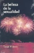 LA BELLEZA DE LA SEXUALIDAD di MELENDO GRANADOS, TOMAS 
