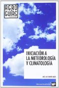 INICIACION A LA METEOROLOGIA Y LA CLIMATOLOGIA di FUENTES YAGE, JOSE LUIS 