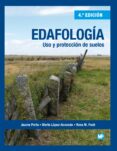EDAFOLOGIA: USO Y PROTECCION DE SUELOS 4 ED. di VV.AA. 