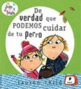 DE VERDAD QUE PODEMOS CUIDAR DE TU PERRO di CHILD, LAUREN 