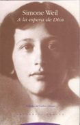 A LA ESPERA DE DIOS (5 ED.) de WEIL, SIMONE 