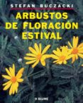 ARBUSTOS DE FLORACION ESTIVAL di BUCZACKI, STEFAN 