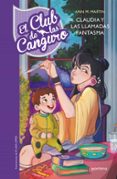 EL CLUB DE LAS CANGURO 2:CLAUDIA Y LAS LLAMADAS FANTASMA de MARTIN, ANN M. 
