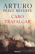 CABO TRAFALGAR de PEREZ-REVERTE, ARTURO 