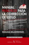 MANUAL PRACTICO PARA LA CORRECION DE ESTILO: SERIE MANUALES PRACTICOS de BALAKRISHNAN, MANJULA 