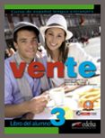 VENTE 3: LIBRO DEL ALUMNO de MARIN ARRESE, FERNANDO  MORALES GALVEZ, REYES 