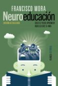 NEUROEDUCACION: SOLO SE PUEDE APRENDER AQUELLO QUE SE AMA de MORA, FRANCISCO 