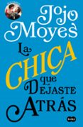 LA CHICA QUE DEJASTE ATRS de MOYES, JOJO 