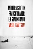 MEMORIAS DE UN FRANCOTIRADOR EN STALINGRADO di ZAITSEV, VASSILI 