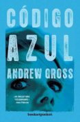 EL CODIGO AZUL de GROSS, ANDREW 