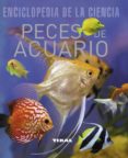 Peces De Acuario (enciclopedia De La Ciencia) - Tikal