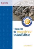 TECNICAS DE MUESTREO ESTADISTICO de PEREZ, CESAR 