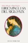 LIRICA INGLESA DEL SIGLO XIX (EDICION BILINGUE) di VV.AA. 