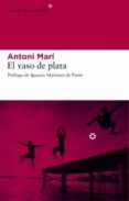 EL VASO DE PLATA de MARI, ANTONI 