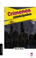 CRIMENES MUNICIPALES di RUIZ, DARIO 