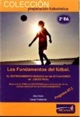 LOS FUNDAMENTOS DEL FUTBOL di SANS, ALEX  FRATAROLA, CESAR 