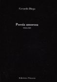 POESIA AMOROSA (1918-1969) de DIEGO, GERARDO 
