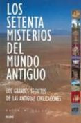 LOS SETENTA MISTERIOS DEL MUNDO ANTIGUO: LOS GRANDES SECRETOS DE LAS ANTIGUAS CIVILIZACIONES de FAGAN, BRIAN M. 