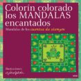 COLORIN COLORADO, LOS MANDALAS ENCANTADOS: MANDALAS DE LOS CUENTO S DE SIEMPRE di FALCON, GLORIA 