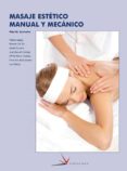 MASAJE ESTETICO MANUAL Y MECANICO (CICLO FORMATIVO GRADO SUPERIOR ) di VV.AA. 