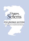 TRES POEMAS SECRETOS (ED. BILINGE) di SEFERIS, GIORGOS 