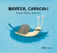 NAVEGA, CARACOL! (COLECCION CARACOLES) di QUINTERO, ARMANDO 