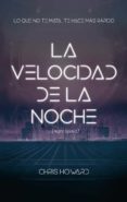 LA VELOCIDAD DE LA NOCHE (NIGHT SPEED) di HOWARD, CHRIS 