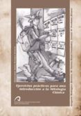 EJERCICIOS PRACTICOS PARA UNA INTRODUCCION A LA MITOLOGIA CLASICA de RODRIGUEZ HERRERA, GREGORIO 