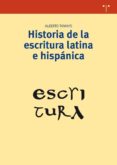 HISTORIA DE LA ESCRITURA LATINA E HISPANICA di TAMAYO, ALBERTO 