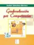 GRAFOSELECCION POR COMPETENCIAS de SANCHEZ-BERNUY, ISABEL 