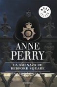 LA AMENAZA DE BEDFORD SQUARE de PERRY, ANNE 