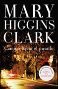 CAMINO HACIA EL PASADO de CLARK, MARY HIGGINS 